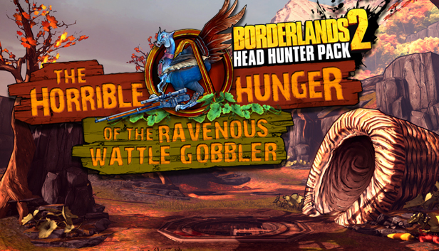 Borderlands 2: The Horrible Hunger of the Ravenous Wattle Gobbler