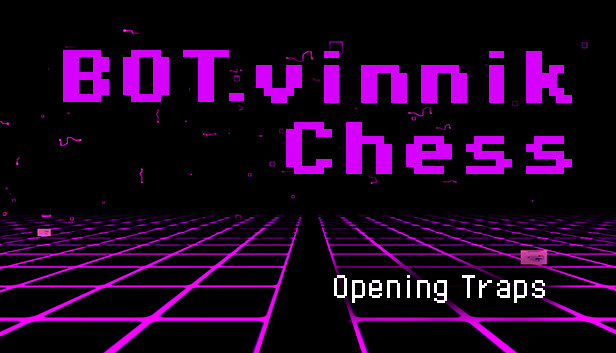 

BOT.vinnik Chess: Opening Traps