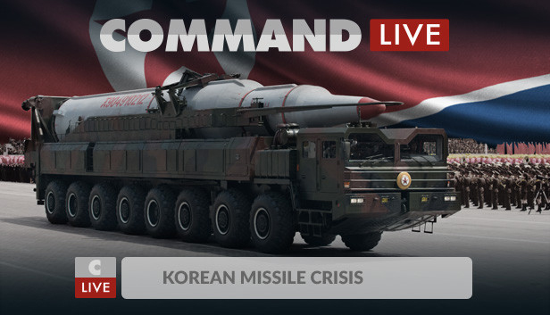 Command:MO LIVE - Korean Missile Crisis