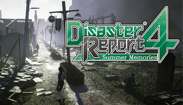 

Disaster Report 4: Summer Memories