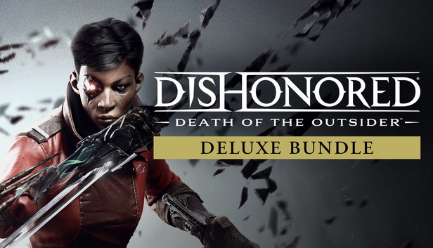 

Dishonored: Death of the Outsider - Deluxe Bundle