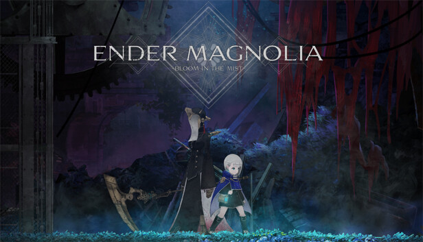 

ENDER MAGNOLIA: Bloom in the Mist