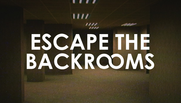 

Escape the Backrooms