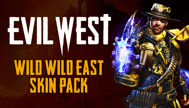 

Evil West - Wild Wild East Skin Pack