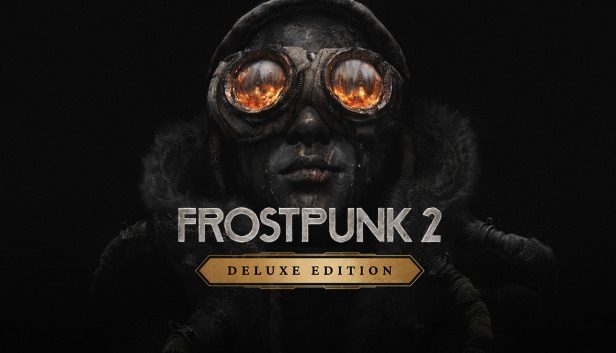 

Frostpunk 2 Deluxe Edition