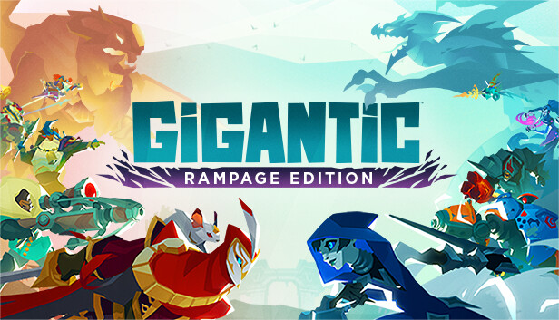 

Gigantic - Rampage Edition