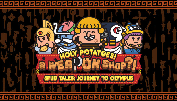 Holy Potatoes! A Weapon Shop?! - Spud Tales: Journey to Olympus