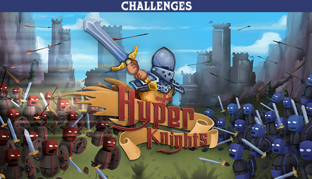 

Hyper Knights - Challenges