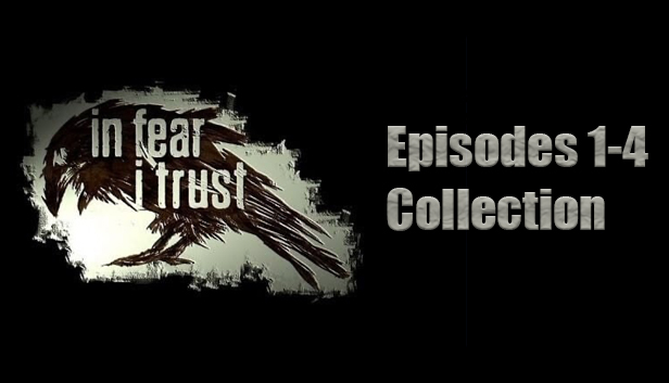 In Fear I Trust: Episodes 1-4 Collection