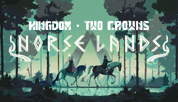 

Kingdom Two Crowns: Norse Lands