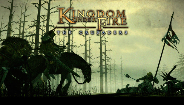 Kingdom Under Fire: The Crusaders