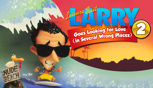 

Leisure Suit Larry 2 Looking For Love (In Several Wrong Places)