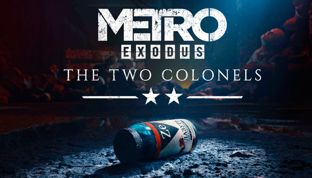 

Metro Exodus - The Two Colonels