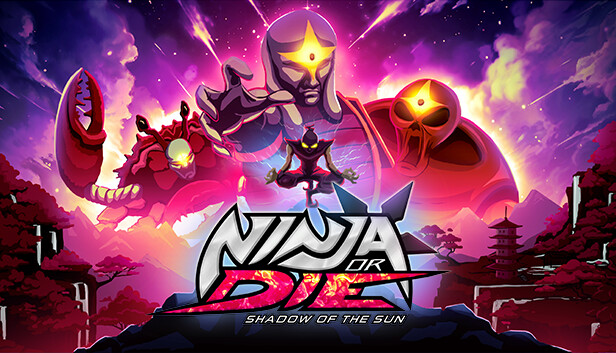 Ninja or Die: Shadow of the Sun