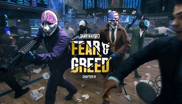 

PAYDAY 3: Chapter 4 - Fear & Greed