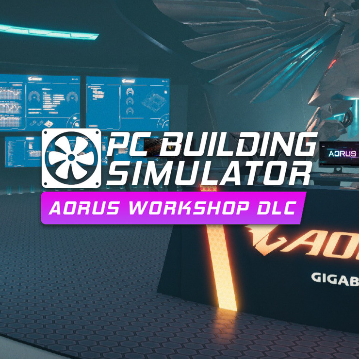 PC Building Simulator - AORUS Workshop