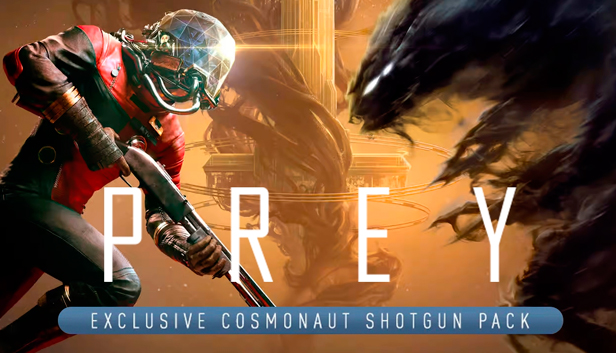 

PREY The Cosmonaut Shotgun Pack