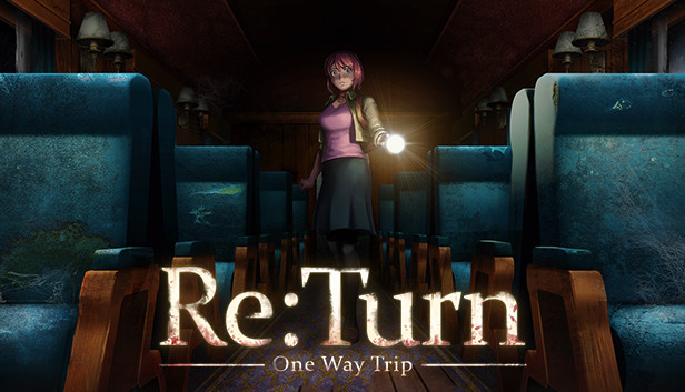 Re:Turn – One Way Trip