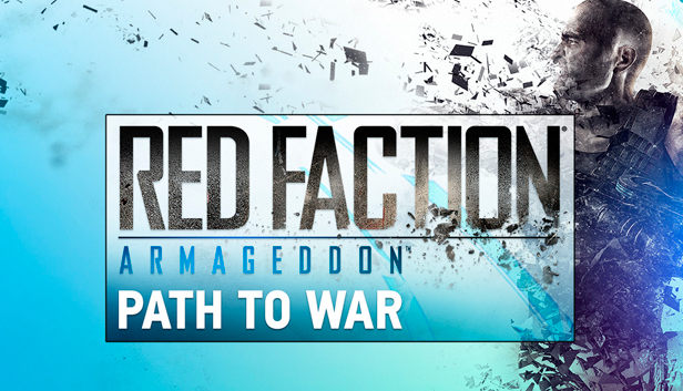 

Red Faction Armageddon Path to War DLC