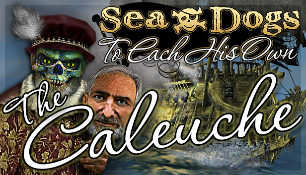 

Sea Dogs: To Each His Own - The Caleuche