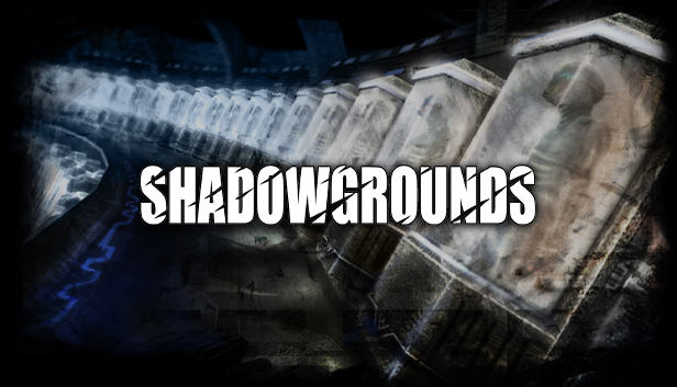 Shadowgrounds