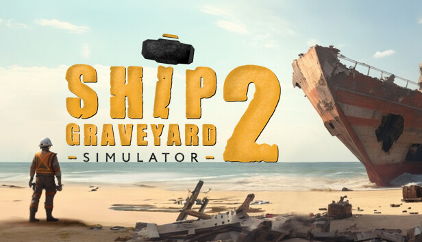 

Ship Graveyard Simulator 2