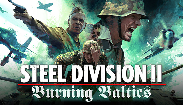 

Steel Division 2 - Burning Baltics