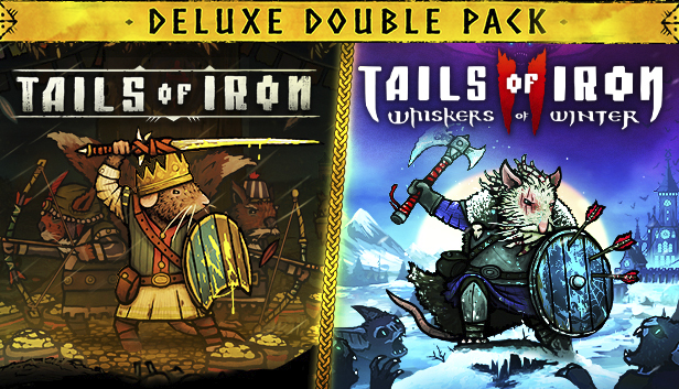 

Tails of Iron 1 & 2 Deluxe Double Pack