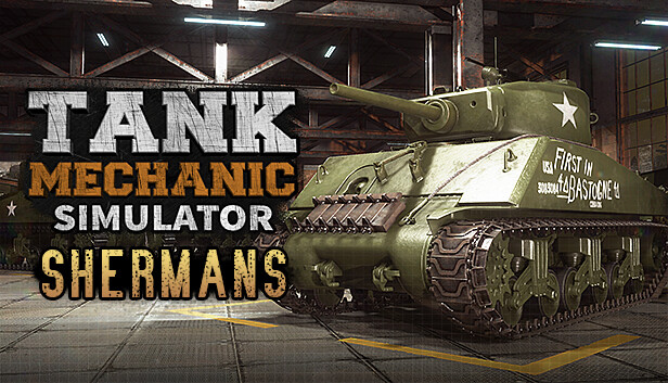 Tank Mechanic Simulator - Shermans