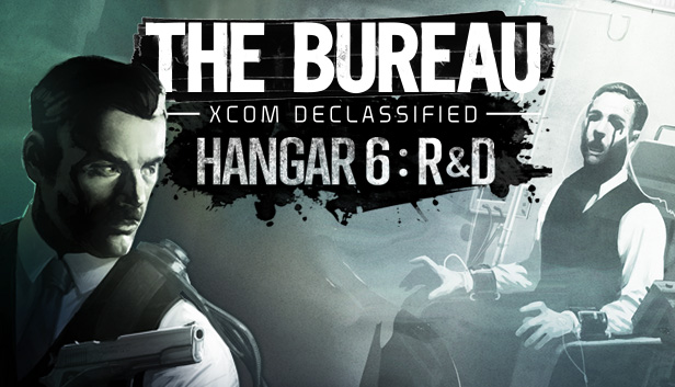 The Bureau XCOM Declassified: Hangar 6 R&D