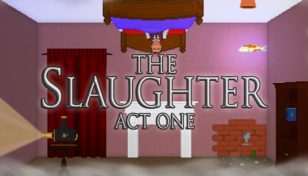 The Slaughter: Act One