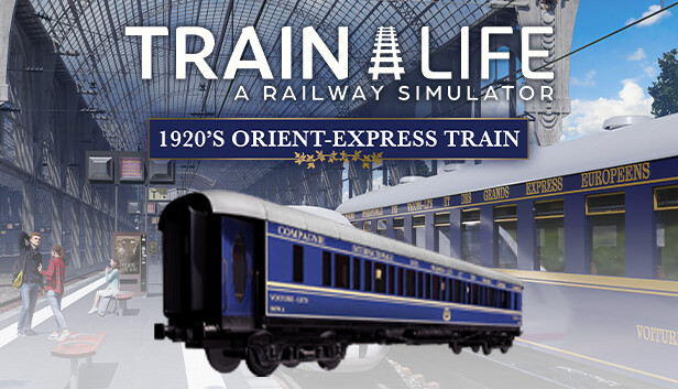 Train Life - 1920's Orient-Express Train