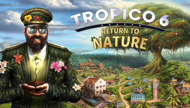 Tropico 6 - Return to Nature