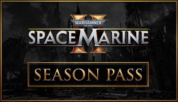 

Warhammer 40,000: Space Marine 2 - Season Pass