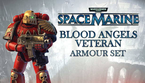 Warhammer 40,000 : Space Marine - Blood Angels Veteran Armour Set DLC