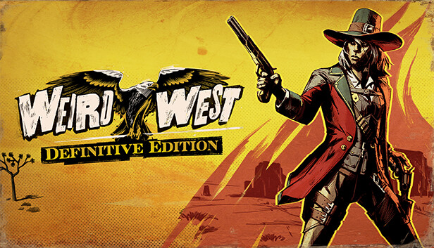 

Weird West: Definitive Edition